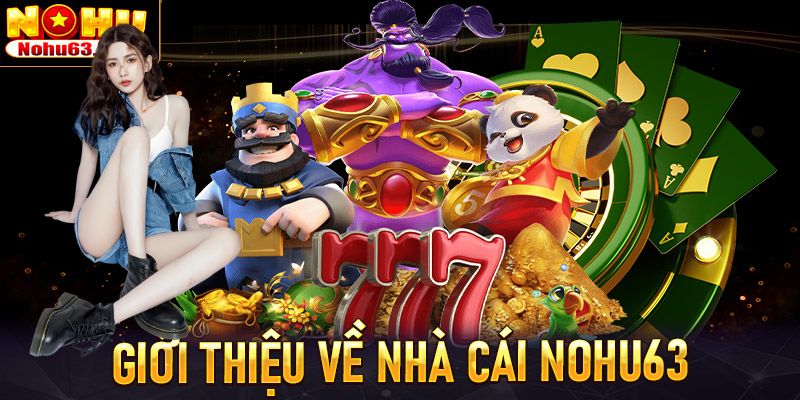 Giới thiệu về nhà cái nohu63